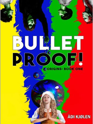 cover image of Bulletproof!